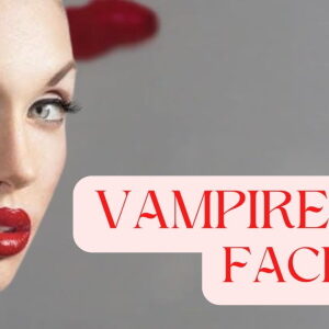 Vampire Facial